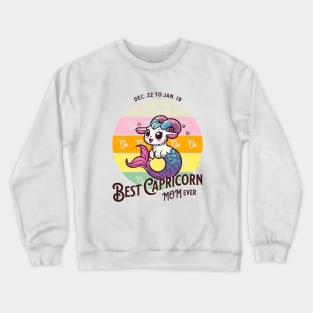 Best Capricorn Mom Ever Crewneck Sweatshirt